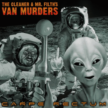 The Cleaner And Mr. Filth's Van Murders : Carpe Rectum